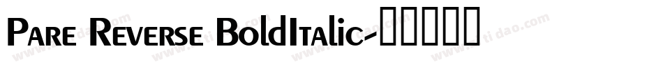 Pare Reverse BoldItalic字体转换